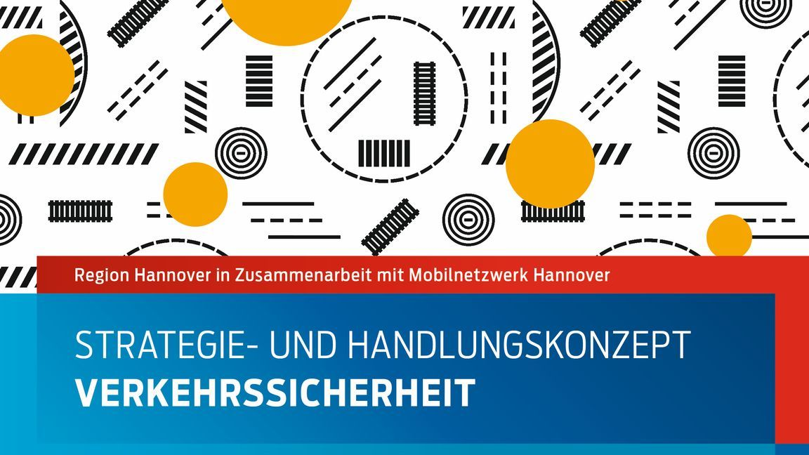 Grafisches Titelbild „Strategie- und Handlungskonzept Verkehrssicherheit“ der Region Hannover und des Mobilnetzwerks Hannover.